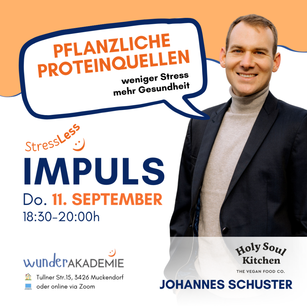 StressLessImpuls_Vegane Proteinquellen_Johannes Schuster_Wunderakademie